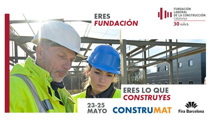 La Fundación Laboral, presente un año más en Construmat, del 23 al 25 de mayo.