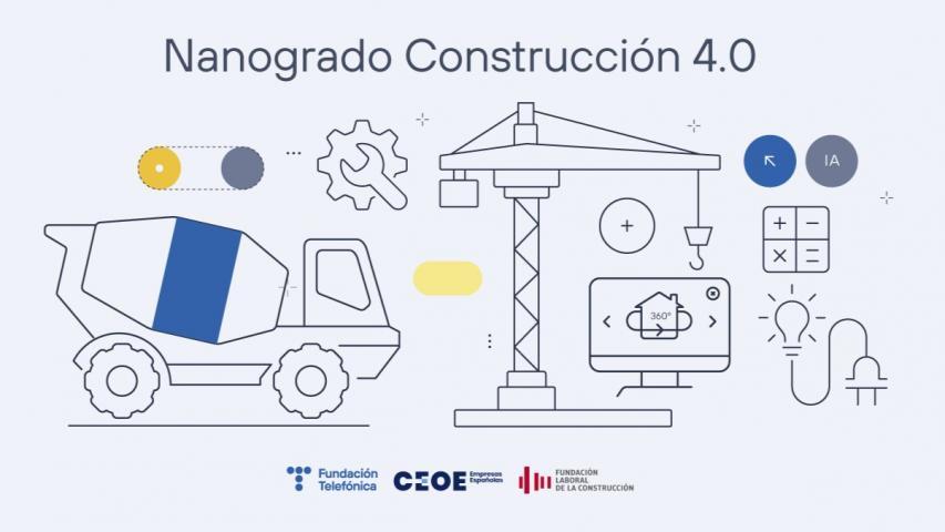 Nanogrado Construcción 4.0 para la digitalización del sector.